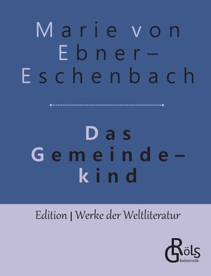 Das Gemeindekind - Von Ebner-Eschenbach, Marie