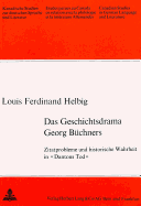 Das Geschichtsdrama Georg Buechners: Zitatprobleme Und Historische Wahrheit in Dantons Tod