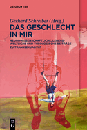 Das Geschlecht in Mir: Neurowissenschaftliche, Lebensweltliche Und Theologische Beitrge Zu Transsexualitt