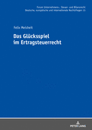 Das Gluecksspiel im Ertragsteuerrecht