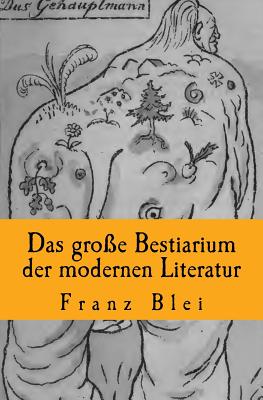 Das Gro?e Bestiarium Der Modernen Literatur: Originalausgabe Von 1922 - Blei, Franz