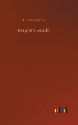 Das Grune Gesicht - Meyrink, Gustav