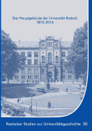 Das Hauptgebaude Der Universitat Rostock 1870-2016