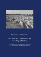 Das Haus XV B (Maison 49, 19) Von Megara Hyblaia: Zur Architektonischen Und Funktionalen Gliederung Von Zweihofhausern Im Hellenistischen Sizilien