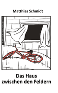 Das Haus zwischen den Feldern