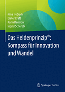 Das Heldenprinzip(r) Kompass Fur Innovation Und Wandel