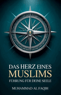 Das Herz eines Muslims: Fhrung fr deine Seele