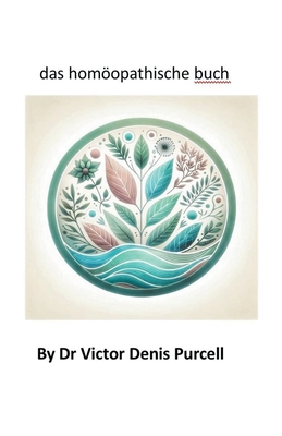das homopathische buch - Purcell, Vctor Denis, Dr.