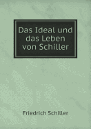 Das Ideal Und Das Leben Von Schiller