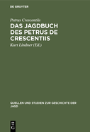 Das Jagdbuch des Petrus de Crescentiis