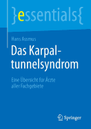 Das Karpaltunnelsyndrom: Eine Ubersicht Fur Arzte Aller Fachgebiete