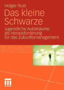 Das Kleine Schwarze: Jugendliche Autotraume ALS Herausforderung Fur Das Zukunftsmanagement