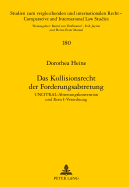 Das Kollisionsrecht Der Forderungsabtretung: Uncitral-Abtretungskonvention Und ROM I-Verordnung