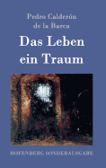 Das Leben ein Traum: (La vida es sueo)