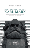 Das Lebenswerk von Karl Marx: Sein sozialer und wirtschaftlicher Einfluss im beginnenden 20. Jahrhundert