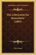 Das Lehrsystem Im Romerbrief (1884)