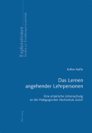 Das Lernen Angehender Lehrpersonen: Eine Empirische Untersuchung an Der Paedagogischen Hochschule Zuerich