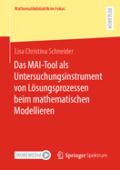 Das MAI-Tool als Untersuchungsinstrument von Lsungsprozessen beim mathematischen Modellieren