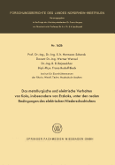 Das Metallurgische Und Elektrische Verhalten Von Koks, Insbesondere Von Erzkoks, Unter Den Realen Bedingungen Des Elektrischen Niederschachtofens