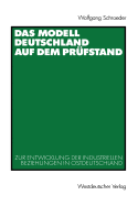 Das Modell Deutschland Auf Dem Prfstand: Zur Entwicklung Der Industriellen Beziehungen in Ostdeutschland (1990 - 2000)