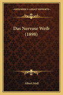 Das Nervose Weib (1898)