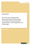 Das Neue Steuerungsmodell. Modernisierung Der Offentlichen Verwaltung Der Bundesrepublik Deutschland. Umsetzungsstand Und Erfahrungen