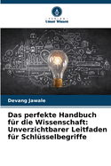 Das perfekte Handbuch f?r die Wissenschaft: Unverzichtbarer Leitfaden f?r Schl?sselbegriffe