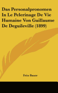 Das Personalpronomen in Le Pelerinage de Vie Humaine Von Guillaume de Deguileville (1899)