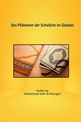 Das Phnomen der Schwche im Glauben - Al-Munajjid, Muhammad Saalih