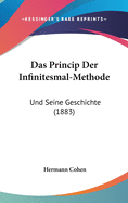 Das Princip Der Infinitesmal-Methode: Und Seine Geschichte (1883)