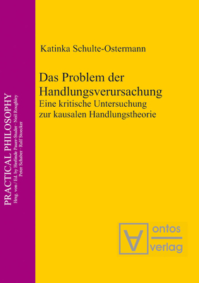 Das Problem der Handlungsverursachung - Schulte-Ostermann, Katinka