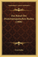 Das Ratsel Des Deuterojesajanischen Buches (1908)