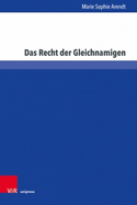 Das Recht Der Gleichnamigen: Branchengleiche Gleichnamige Unternehmen in Deutschland Und Europa Unter Besonderer Beachtung Wettbewerbsrechtlicher Faktoren