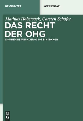Das Recht Der Ohg - Habersack, Mathias, and Schafer, Carsten
