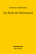 Das Recht Der Reformation: Die Epistemologische Revolution Der Wissenschaft Und Die Spaltung Der Rechtsordnung in Der Fruhen Neuzeit