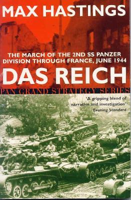 Das Reich: The March of the 2nd Panzer Divisio - Hastings, Max