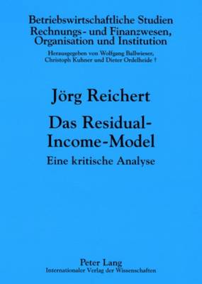 Das Residual-Income-Model: Eine Kritische Analyse - Ballwieser, Wolfgang (Editor), and Reichert, Jrg