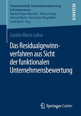 Das Residualgewinnverfahren Aus Sicht Der Funktionalen Unternehmensbewertung - Lohse, Carolin Maria