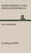 Das Schadliche