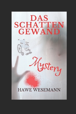 Das Schattengewand: Mystery-Thriller - Wesemann, Hawe