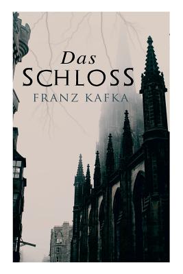 Das Schloss - Kafka, Franz