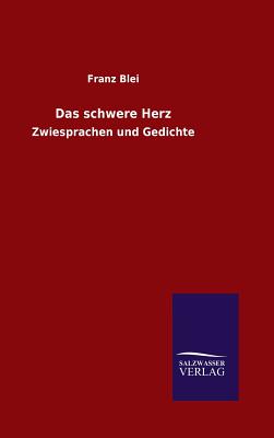 Das Schwere Herz - Blei, Franz