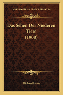 Das Sehen Der Niederen Tiere (1908)