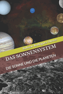 Das Sonnensystem: Die Sonne Und Die Planeten