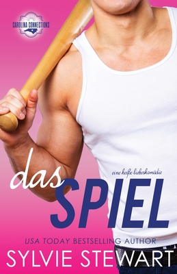 Das Spiel: Eine hei?e Liebeskomdie - Stewart, Sylvie