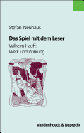 Das Spiel Mit Dem Leser: Wilhelm Hauff: Werk Und Wirkung - Neuhaus, Stefan