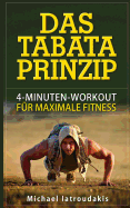 Das Tabata-Prinzip: 4-Minuten-Workout fr maximale Fitness (Fettverbrennung, Ganzkpertraining, WISSEN KOMPAKT)