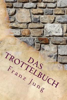 Das Trottelbuch - Jung, Franz