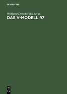 Das V-Modell 97: Der Standard F?r Die Entwicklung Von It-Systemen Mit Anleitung F?r Den Praxiseinsatz
