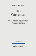 Das Vaterunser: Im Licht Seiner Judischen Voraussetzungen